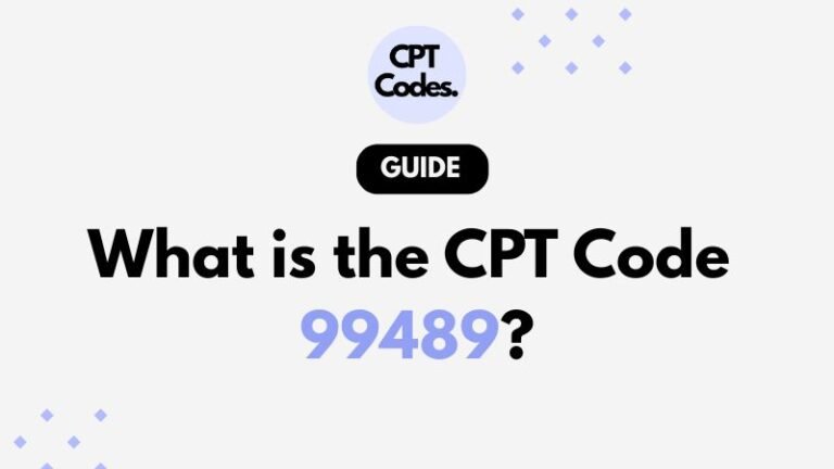 What is the CPT Code 99489
