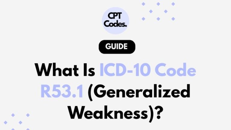 What Is ICD-10 Code R53.1?