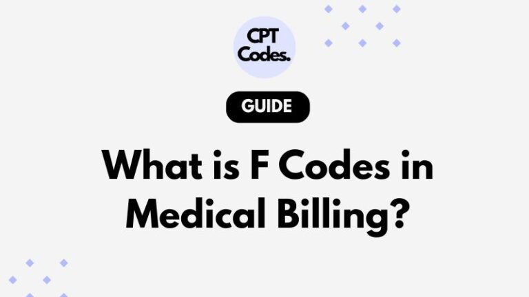 What is F Codes in Medical Billing?
