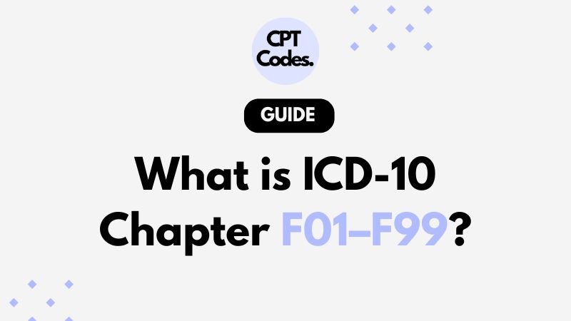 What is ICD-10 Chapter F01–F99?