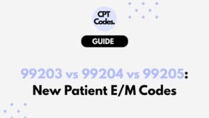 99203 vs 99204 vs 99205