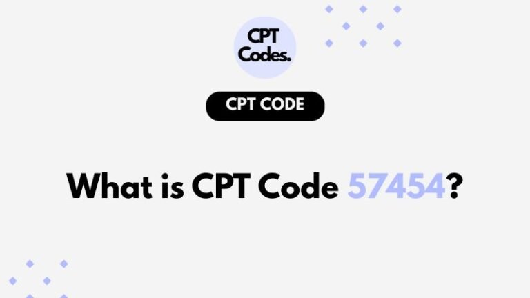 What is CPT Code 57454?